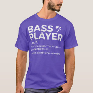 Bass Player Definition Bassist For Musicians Long  T-Shirt
