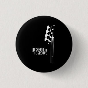 Bass Player In Charge of the Groove 3 Cm Round Badge