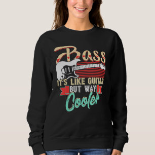 Bass Player Shirt Bass Its Like Guitar But Way Coo
