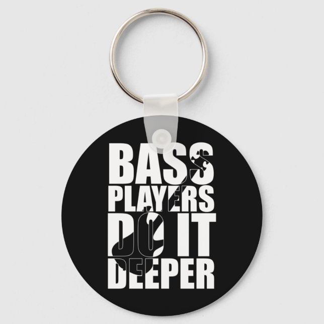 Bass players do it deeper key ring (Front)