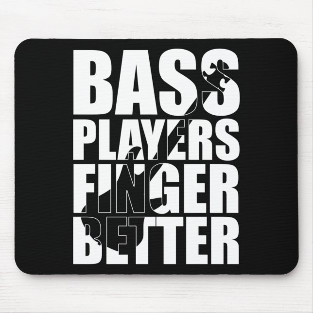 Bass players fingers better mouse pad (Front)