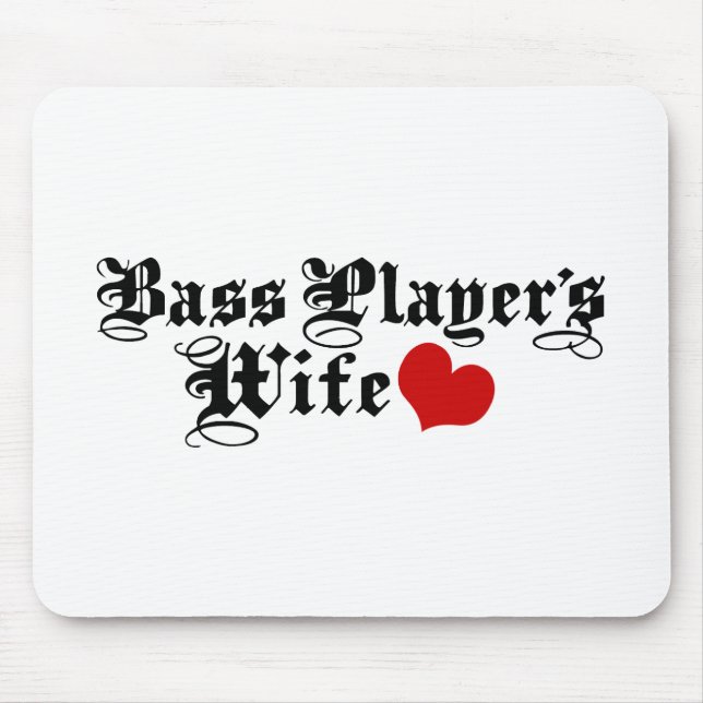 Bass Player's Wife Mouse Pad (Front)