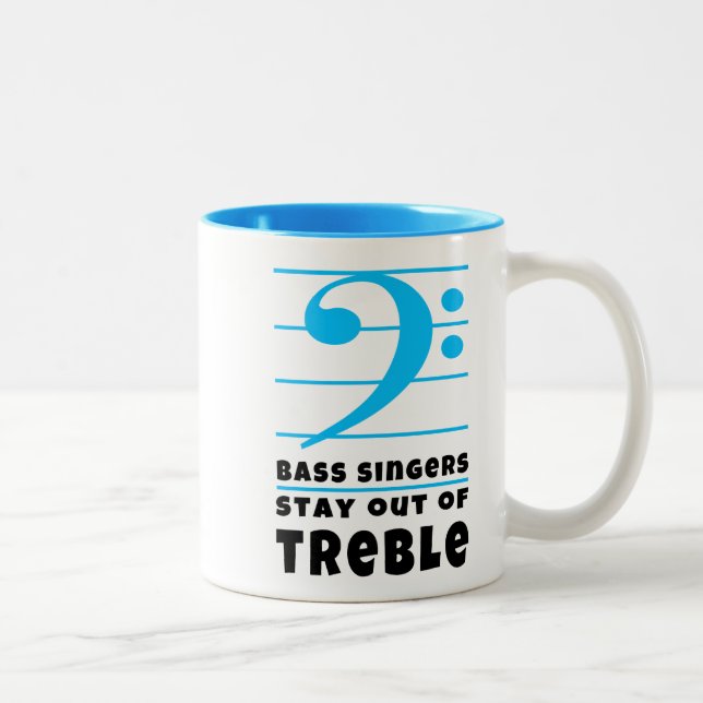 Bass Singers Stay Out of Treble Two-Tone Coffee Mug (Right)
