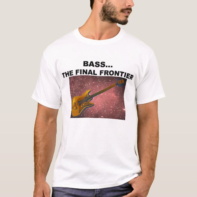 BASS...the final frontier T-Shirt (Front)