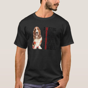 Basset Hound Amazing Loving Strong Happy Selfless  T-Shirt