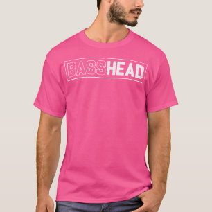 Basshead Dubstep Bass Head Drum And Bass Edm Techn T-Shirt