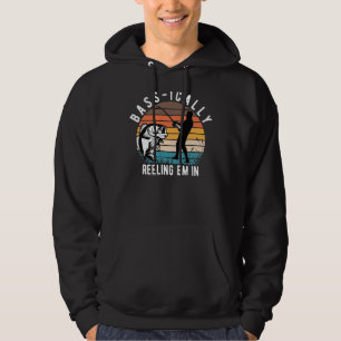 BASSICALLY REELING EM IN BASS FISHING ANGLER FISHI HOODIE