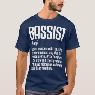 Bassist Definition Musician Bass Player 1 T-Shirt