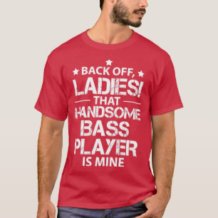 Bassist Girlfriend Gifts Bass Player Wife Girl  T-Shirt