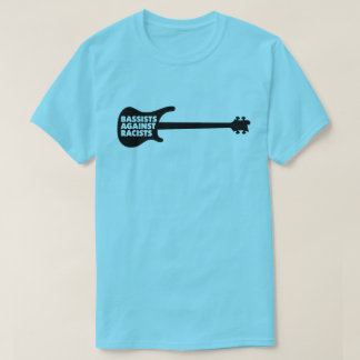 Bassists Against Racists Tshirt