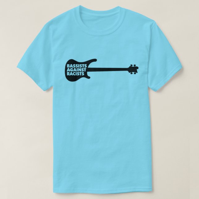 Bassists Against Racists Tshirt (Design Front)