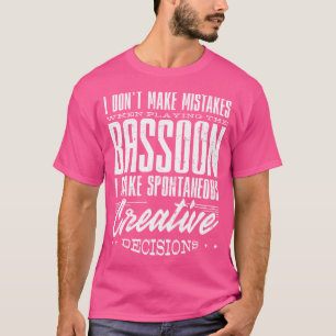 Bassoon Bassoonist Bassoon Player Orchestra Quote T-Shirt