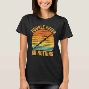 Bassoon Bassoonist Double Reeds Or Nothing_1 T-Shirt