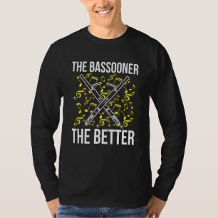 Bassoon For Bassoon Player Bassoon Musician Bassoo T-Shirt