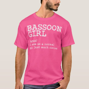 Bassoon Girl Definition Bassoonist Play Orchestra T-Shirt