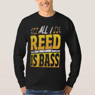 Bassoonist All I Read Is Bass T-Shirt