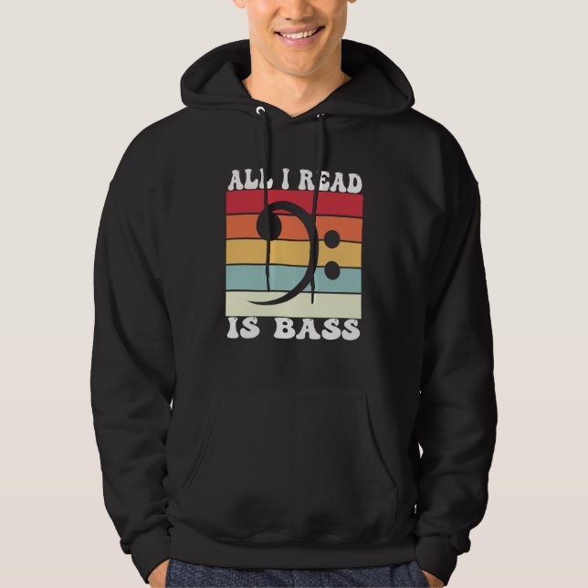 Bassoonist Bassoon All I read is bass Hoodie (Front)