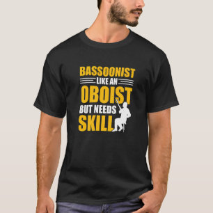 Bassoonist Bassoon Player T-Shirt