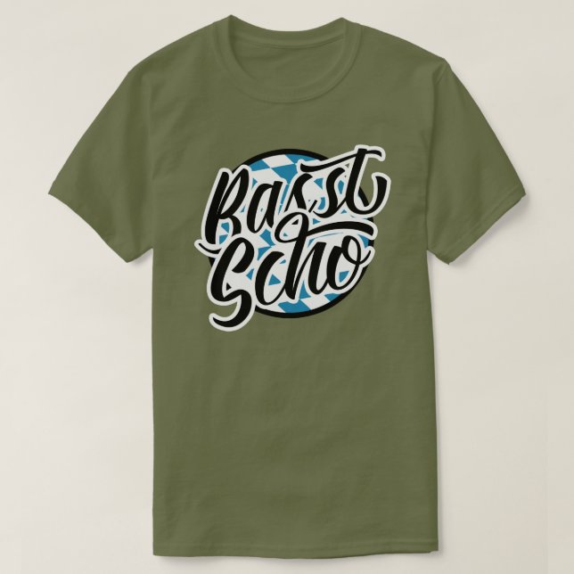Basst Scho Bavarian Saying T-Shirt (Design Front)