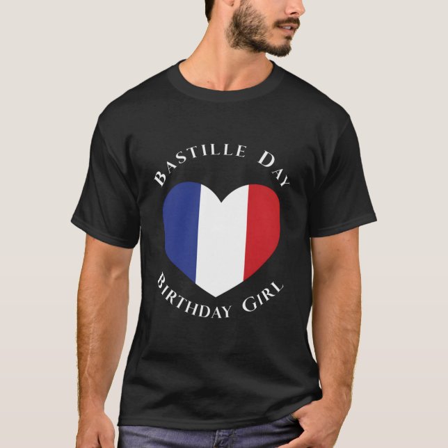Bastille Day Birthday Girl July 14Th French Flag H T-Shirt (Front)