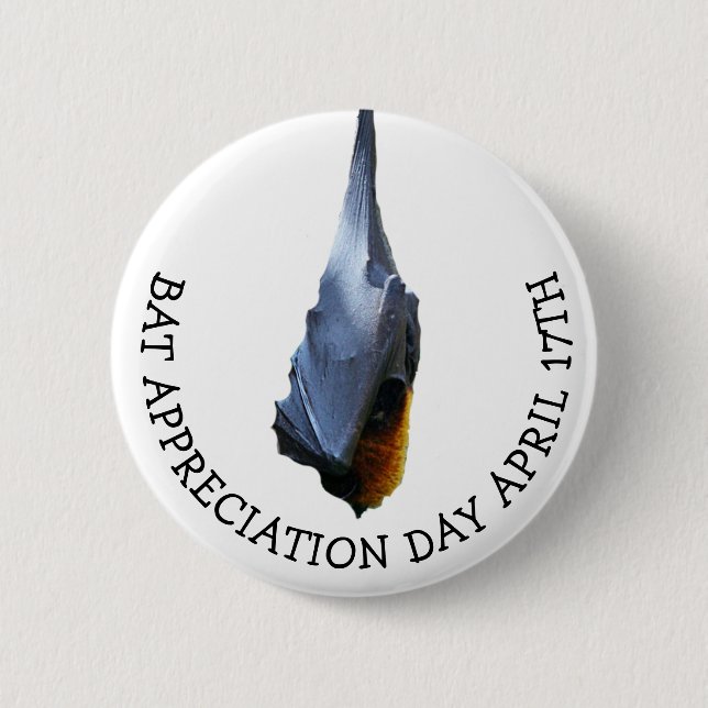 Bat Appreciation Day April 17th Button (Front)