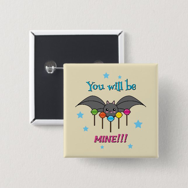 Bat Craving Lollipops - You Will Be Mine 15 Cm Square Badge (Front & Back)