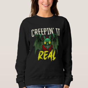Bat Creepin It Real Creepy Looking Bat Mammal Bat Sweatshirt