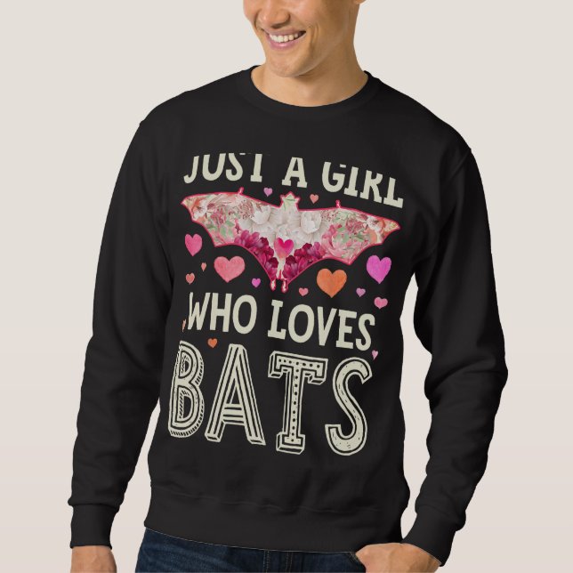 Bat Just A Girl Who Loves Bats Flower Women Cute F Sweatshirt (Front)