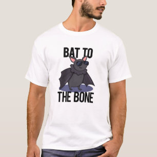 Bat To The Bone Funny Animal Pun  T-Shirt