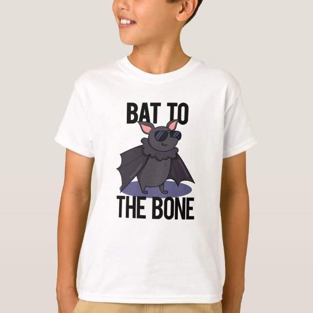 Bat To The Bone Funny Animal Pun  T-Shirt (Front)