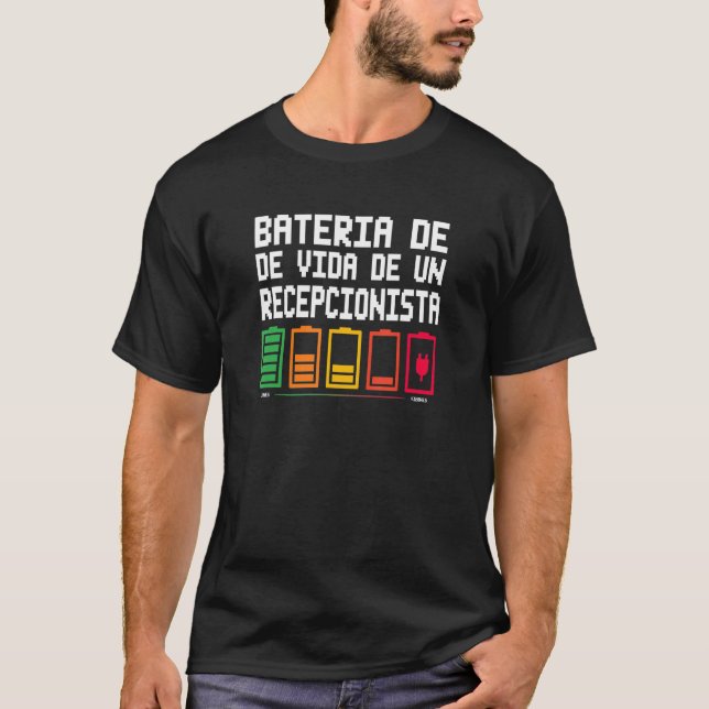 Bateria De Vida De Un Recepcionista T-Shirt (Front)