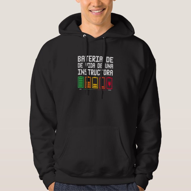 Bateria De Vida De Una Instructora Hoodie (Front)