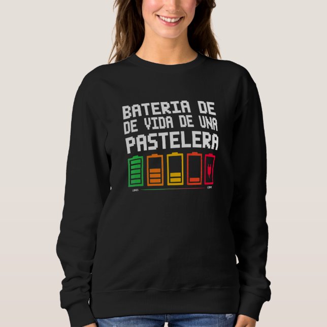 Bateria De Vida De Una Pastelera Sweatshirt (Front)