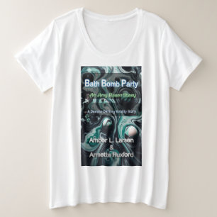Bath Bomb Party Cover Plus Size Women's T-shirt