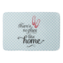 Bath Mat There's no place like home