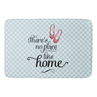 Bath Mat There's no place like home
