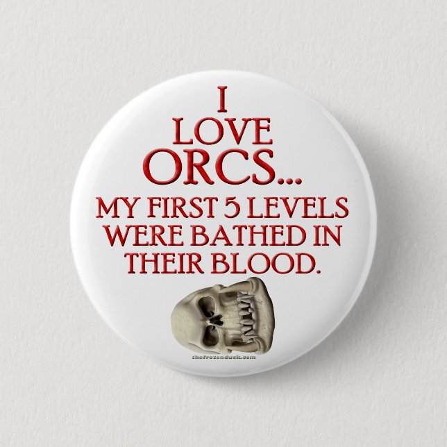 Bathed In Orc Blood 6 Cm Round Badge (Front)