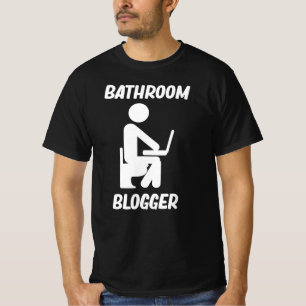 Bathroom Blogger T-Shirt