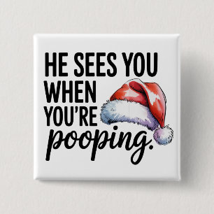 Bathroom He Sees You When You're Pooping Xmas 15 Cm Square Badge
