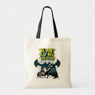 Batman & Ace - We Don't Play Well With Others Tote Bag