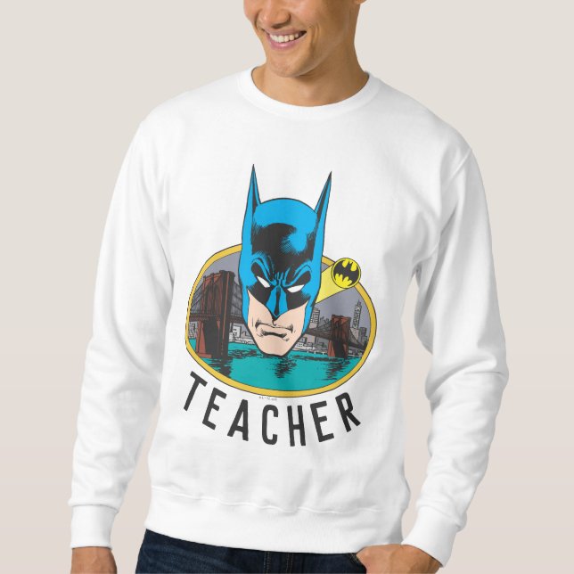 Batman Head Teacher Sweatshirt (Front)