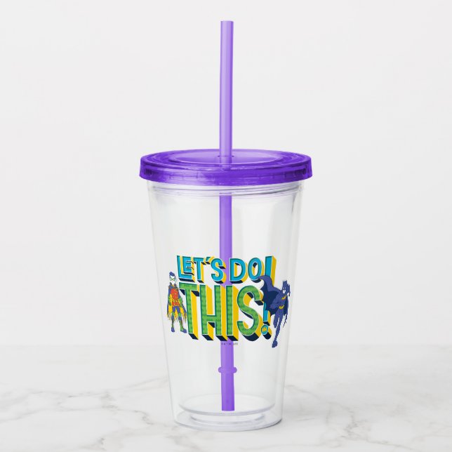 Batman | Let's Do This Acrylic Tumbler (Front)