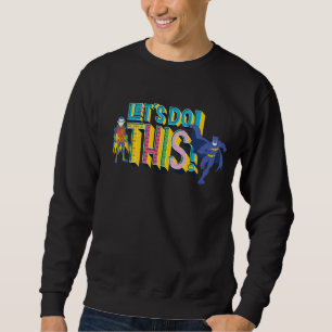Batman Let's Do This Sweatshirt