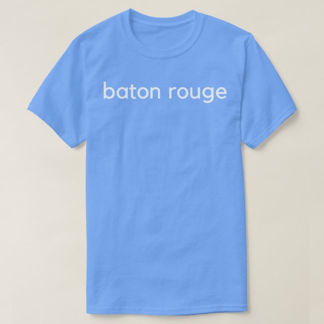 baton rouge TShirt - 1 (Design Front)