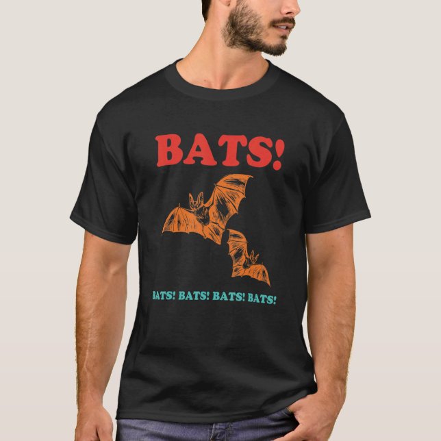 Bats! Bats! Bats! Bats! Bats! Funny Retro Apparel T-Shirt (Front)