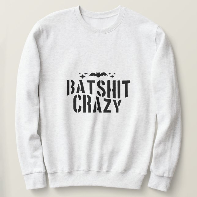 Batshit Crazy, Halloween Sweatshirt (Design Front)