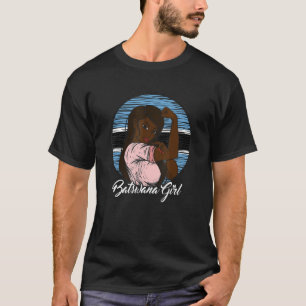 Batswana Flag Botswana Motswana Girl T-Shirt