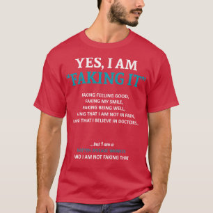 Batten Disease Awareness I Am Faking It In This Fa T-Shirt