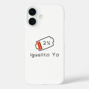 Battery at 1% → Igualito Yo Hispanic Heritage iPhone 16 Case