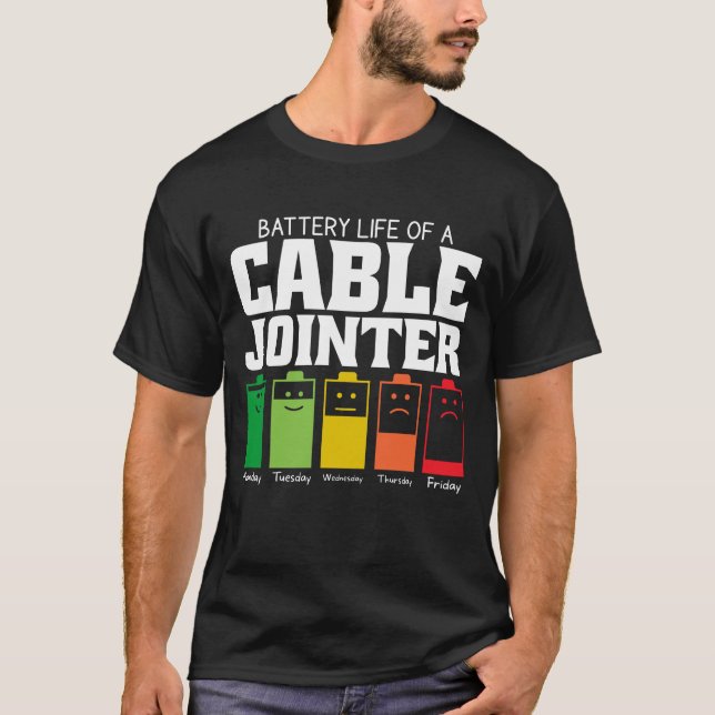 Battery Life Of A Cable Jointer T-Shirt (Front)